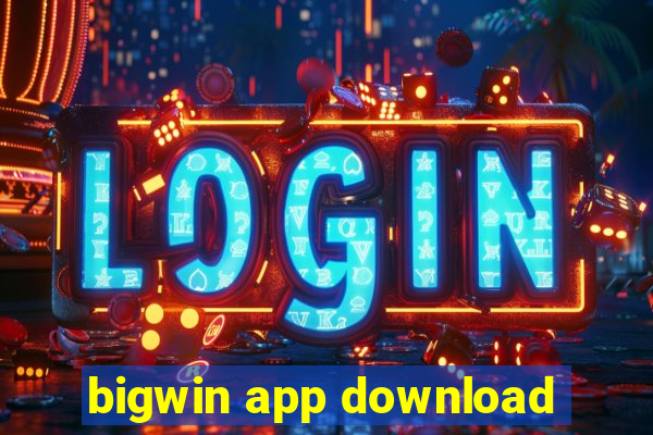 bigwin app download